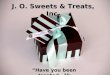 J. O. Sweets & Treats Power Point