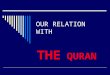 Our relation with Quran