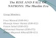 The RISE AND FALL OF NATIONS: The Muslim Era