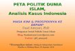 PETA POLITIK DUNIA ISLAM, Analisis Kasus Indonesia