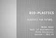 Biodegredable plastic