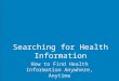 Searching For Health Information