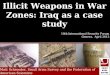 Illicit Weapons in War Zones: Iraq as a Case Study