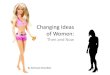 Changing Ideas of Women: Then and Now