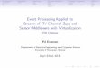 Event Processing Applied to Streams of TV Channel Zaps and Sensor Middleware with Virtualization