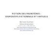 Fiction de Frontières : Dispositifs Fictionnels et Virtuels/ Border Fictions: Virtual and Fictional Mechanisms