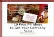 10 Free PR Ideas to Get Your Company Seen