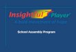Insightful Player School Assembly Program