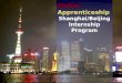 Global Apprenticeship: Intern in China: Shanghai and Beijing. All Majors/Sectors Welcomed