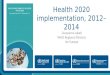 Health 2020 implementation, 2012–2014
