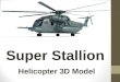 SUPER STALLION HELICOPTER 3D MODEL