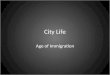 City Life & Immigration