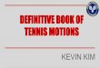 Definitive book of tennis motions