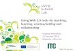 Using Web 2.0 tools for learning, teaching, communication and collaboration
