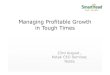 Managing Profitable Growth In Tough Times