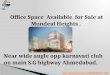 Office Space Available for Sale at Mondeal Heights, near wide angle opp karnavati club on main S.G highway Ahmedabad