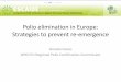 Polio elimination in Europe: Strategies to prevent re-emergence, Dr. Donato Greco, Istituto Superiore di Sanit, Italy (ESCAIDE 2010)