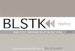 BLSTK Replay #9 : Semaine du 07.06 au 13.06