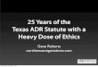 25 Years of the Texas ADR Statute and a Heavy Dose of Ethics