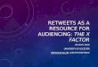 Retweets as a resource for audiencing