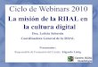 Webinars 2010: La misión de la RIIAL en la cultura digital