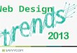 Web Design Trends in 2013 - a Year of Responsive design