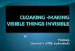 Cloaking  making visible things into invisible