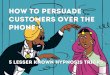 How to persuade customers over the phone