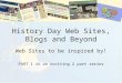 History Day Web Sites, Blogs And Beyond