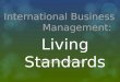Living standards in International Business Management