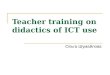 Teacher training on didactics of ICT use