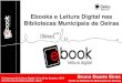 Bruno Eiras - Ebooks e Leitura Digital nas Bibliotecas Municipais de Oeiras
