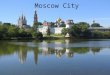 Moscow city Overview- Ramnik & Jyoti - July 2014