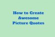 How to Create Awesome Picture Quotes