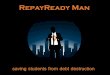 The True Story of RepayReady Man: A Hero in Student Loan Repayment