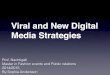 Viral and new digital media strategies
