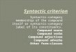 Synctactic criterion & Constituent-structure criterion