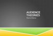 Audience and media effects theories