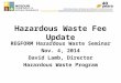 Lamb, David, MDNR, Hazardous Waste Fee Update, at 2014 Missouri Hazardous Waste Seminar, November, 4, 2014, Columbia, MO