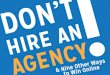 Don’t hire an agency and nine other ways to win online