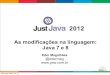 As modificações na Linguagem: Java 7 e Java 8