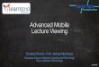 Advanced Mobile Lecture Viewing: Summarization and Two-way Navigation