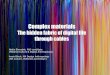 Complex Materials: The Hidden Fabric of Digital Life Through Cables