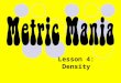 Metric Mania Density