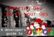 A Developer's guide to DevOps