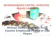 Entertainment Capital, Employee Fraud Capital