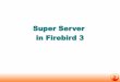 SuperServer in Firebird 3