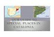 Our guide to special places in Catalonia