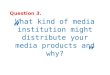 Media evaluation- Question 3