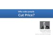 Top 7 Reasons Why Sales People Cut Price